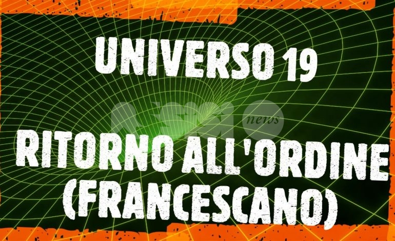 Universo ’19, ritorno all’ordine francescano – di Maurizio Terzetti